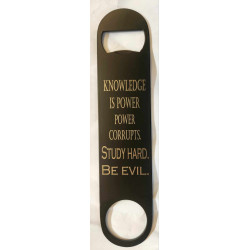 Bottle Opener - Knowledge is Power
